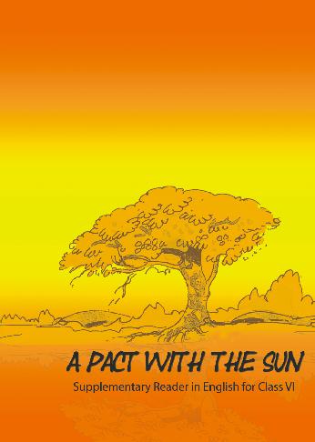 NCERT Solutions Class 6 English A Pact with the Sun Textbook