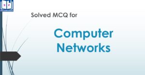 MCQ for Computer Networks