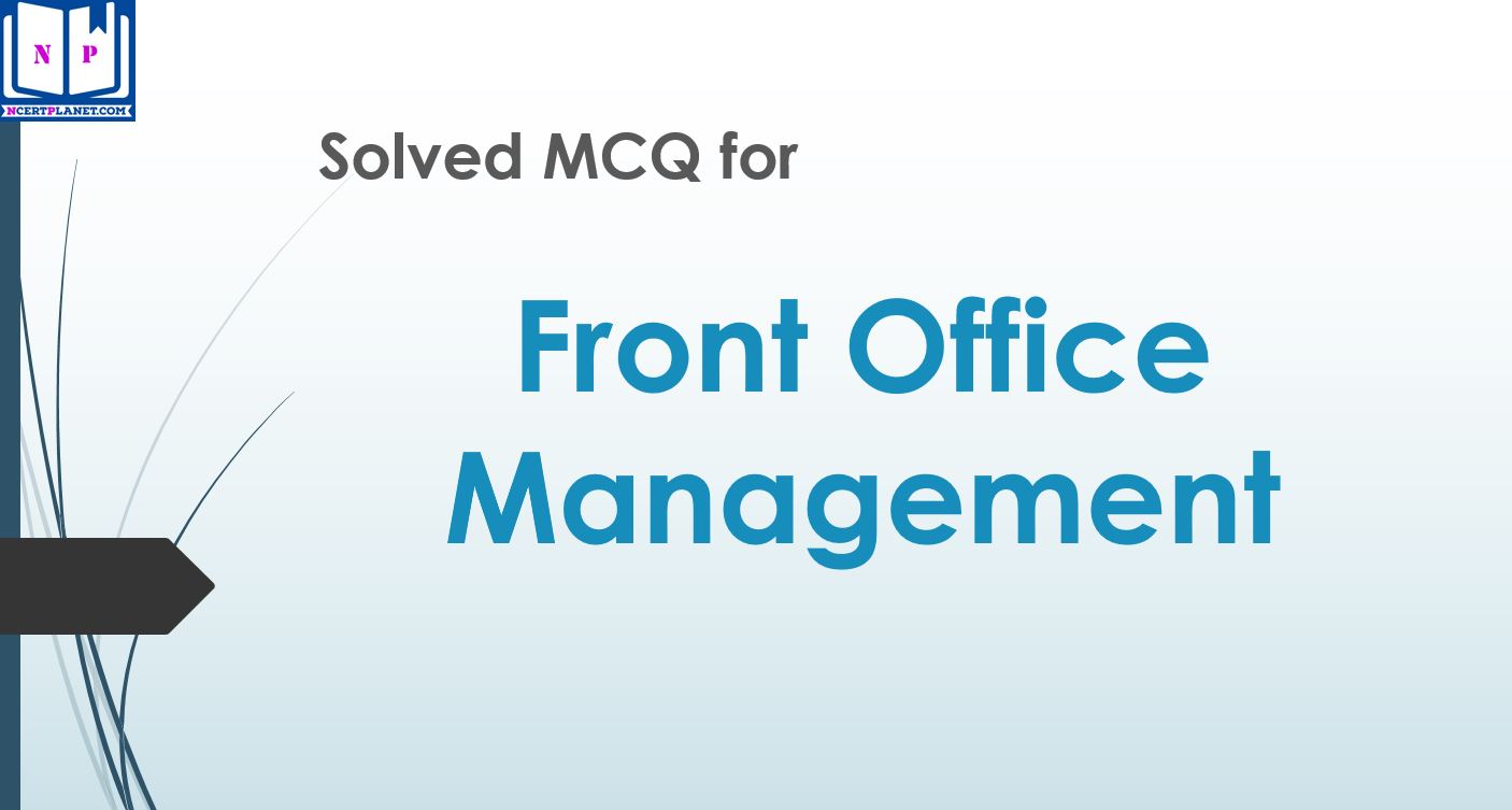 MCQ on Front Office Management NCERTplanet