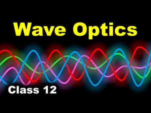 NCERT Solutions Class 12 Wave Optics