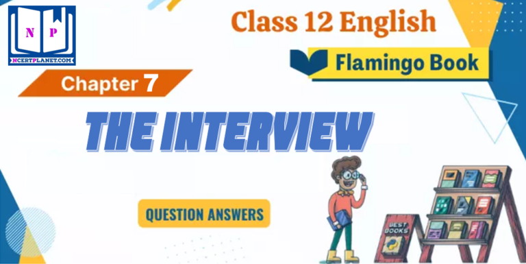 English Flamingo NCERT The Interview